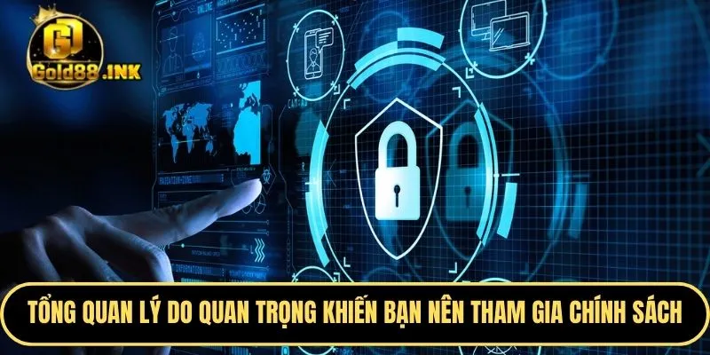Tổng quan một vài lý do quan trọng khiến bạn nên tham gia chính sách